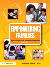 Empowering Families (Practical Ways to Involve Parents in Boosting Literacy, Grades Pre-K-5) - 9781138803114 by Judy Bradbury, Susan E. Busch, 9781138803114
