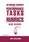 English Teacher's Guide to Performance Tasks and Rubrics (High School) - 9781883001933 by Amy Benjamin, 9781883001933