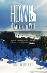 Howl (of Woman and Wolf) by Susan Imhoff Bird, 9781937226473