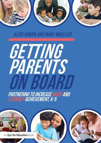 Getting Parents on Board (Partnering to Increase Math and Literacy Achievement, K-5) - 9781138998698 by Alisa Hindin, Mary Mueller, 9781138998698