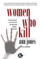 Women Who Kill - 9781558616073 by Ann Jones, 9781558616073