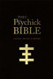 THEE PSYCHICK BIBLE (Thee Apocryphal Scriptures ov Genesis Breyer P-Orridge and Thee Third Mind ov Thee Temple ov Psychick Youth) by Genesis Breyer P-Orridge, Jason Louv, Carl Abrahamsson, 9781932595901