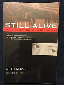 Still Alive (A Holocaust Girlhood Remembered) by Ruth Kluger, Lore Segal, 9781558614369