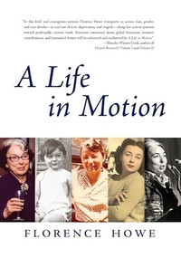 A Life in Motion (A Memoir) by Florence Howe, 9781558616974