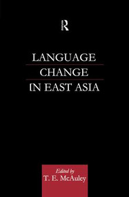 Language Change in East Asia by T. E. McAuley, 9781138879164