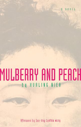 Mulberry and Peach (Two Women of China) by Hualing Nieh, Sau-ling Wong, 9781558611825