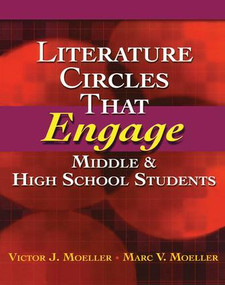 Literature Circles That Engage Middle and High School Students - 9781596670624 by Marc Moeller, Victor Moeller, 9781596670624