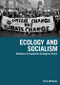 Ecology and Socialism (Solutions to Capitalist Ecological Crisis) by Chris Williams, 9781608460915