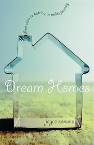 Dream Homes (From Cairo to Katrina, an Exile's Journey) by Joyce Zonana, 9781558615731
