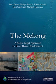 The Mekong: A Socio-legal Approach to River Basin Development - 9781138788459 by Ben Boer, Philip Hirsch, Fleur Johns, Ben Saul, Natalia Scurrah, 9781138788459