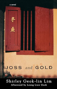 Joss and Gold by Shirley Geok-lin Lim, Leong Liew Geok, 9781558614017