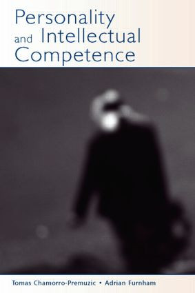 Personality and Intellectual Competence by Tomas Chamorro-Premuzic, Adrian Furnham, 9780805860177