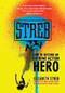 Streb (How to Become an Extreme Action Hero) by Elizabeth Streb, Anna Deavere Smith, 9781558616561