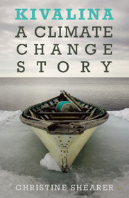 Kivalina (A Climate Change Story) by Christine Shearer, 9781608461288