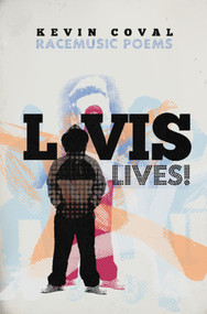 L-vis Lives! (Racemusic Poems) by Kevin Coval, Patricia Smith, 9781608461516