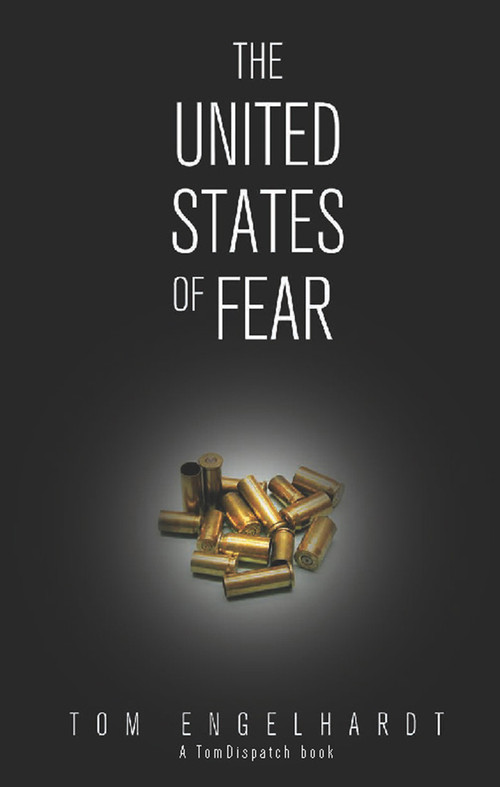 The United States of Fear by Tom Engelhardt, 9781608461547