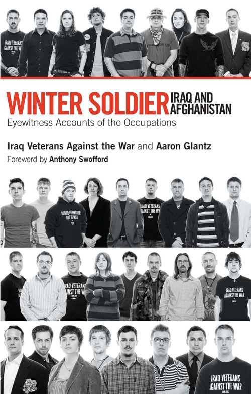 Winter Soldier: Iraq and Afghanistan (Eyewitness Accounts of the Occupation) by Aaron Glantz, Anthony Swofford, Iraq Veterans Against the War, 9781931859653