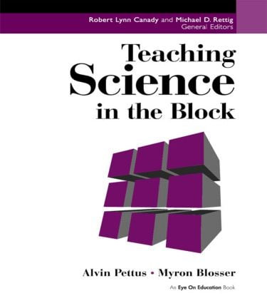 Teaching Science in the Block - 9781930556089 by Alvin Pettus, 9781930556089