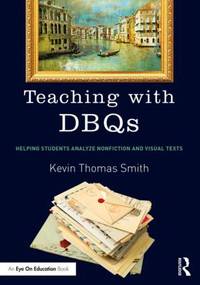 Teaching with DBQs (Helping Students Analyze Nonfiction and Visual Texts) - 9781138302693 by Kevin Thomas Smith, 9781138302693
