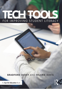 Tech Tools for Improving Student Literacy - 9780415733144 by Bradford T. Davey, Hilarie B. Davis, 9780415733144