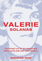 Valerie Solanas (The Defiant Life of the Woman Who Wrote SCUM (and Shot Andy Warhol)) by Breanne Fahs, 9781558618480