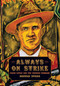 Always on Strike (Frank Little and the Western Wobblies) by Arnold Stead, 9781608462209