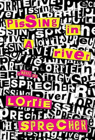 Pissing in a River by Lorrie Sprecher, 9781558618527