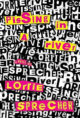 Pissing in a River by Lorrie Sprecher, 9781558618527