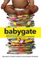 Babygate (How to Survive Pregnancy and Parenting in the Workplace) by Dina Bakst, Phoebe  Taubman, Elizabeth  Gedmark, 9781558618619