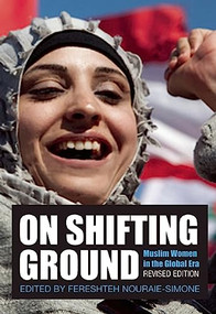 On Shifting Ground (Muslim Women in the Global Era) by Fereshteh Nouraie-Simone, 9781558618558