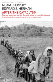 After the Cataclysm (The Political Economy of Human Rights: Volume II) by Noam Chomsky, Edward S. Herman, 9781608463978