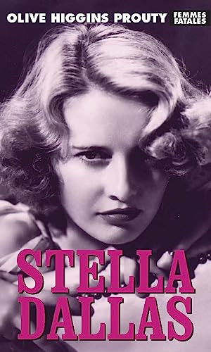 Stella Dallas by Olive Higgins Prouty, 9781558618909