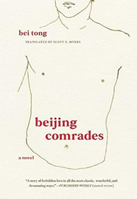 Beijing Comrades by Bei Tong, Scott E. Myers, Petrus Liu, 9781558619074