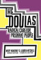 The Doulas (Radical Care for Pregnant People) by Mary Mahoney, Lauren Mitchell, Loretta Ross, 9781558619418