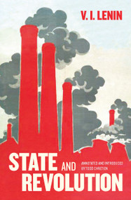 State and Revolution (Fully Annotated Edition) by V. I. Lenin, Todd Chretien, 9781608464982