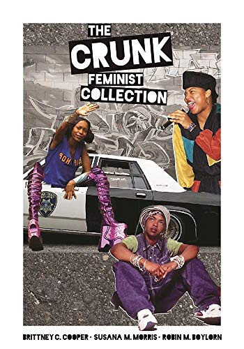 The Crunk Feminist Collection by Brittney C. Cooper, Susana M. Morris, Robin M. Boylorn, 9781558619432