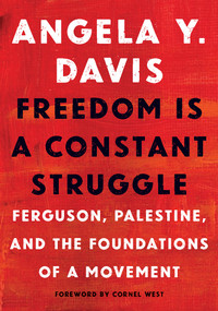 Freedom Is a Constant Struggle (Ferguson, Palestine, and the Foundations of a Movement) - 9781608465644 by Angela Y. Davis, Frank Barat, Cornel West, 9781608465644