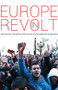Europe in Revolt (Mapping the New European Left) by Catarina Príncipe, Bhaskar Sunkara, 9781608465934