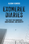 Exoneree Diaries (The Fight for Innocence, Independence, and Identity) by Alison Flowers, 9781608465873