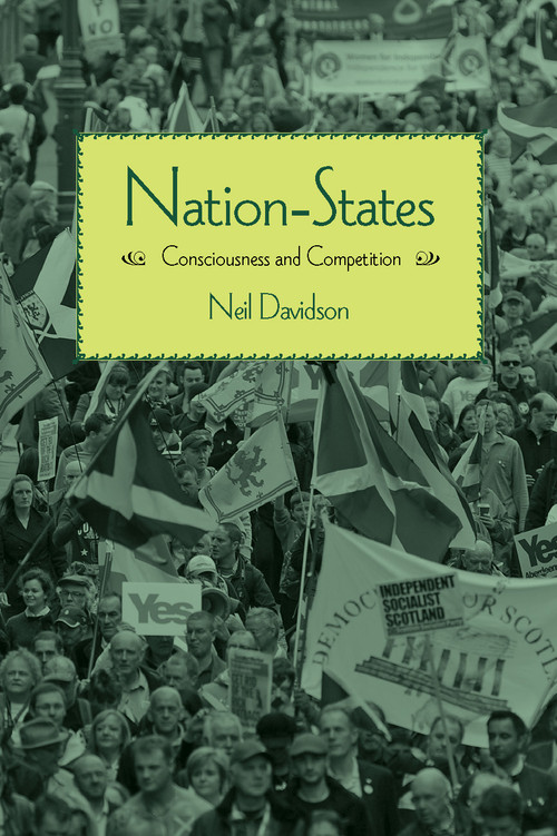 Nation-States (Consciousness and Competition) by Neil Davidson, 9781608465682
