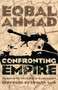 Confronting Empire by Eqbal Ahmad, David Barsamian, Edward W. Said, Pervez Hoodbhoy, 9781608466214
