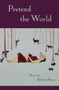 Pretend the World by Kathryn Kysar, 9780982354544