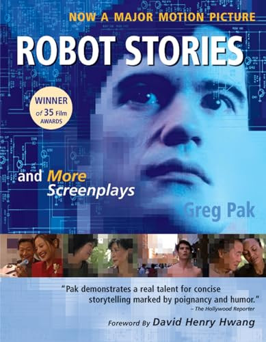 Robot Stories (And More Screenplays) by Greg Pak, David Henry Hwang, 9781597020008