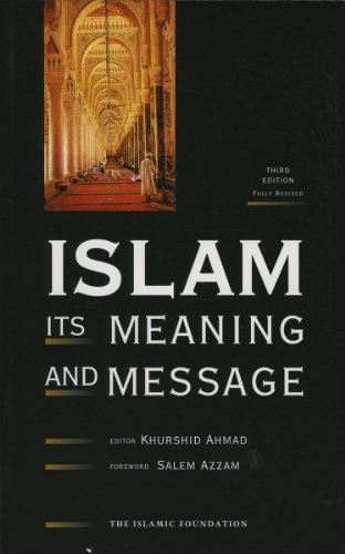 Islam: Its Meaning and Message by Khurshid Ahmad, Salem Azzam, 9780860372875