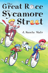 The Great Race to Sycamore Street by J. Samia Mair, 9781847740571