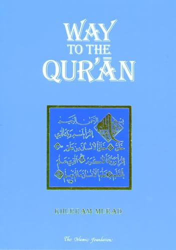 Way to the Qur'an by Khurram Murad, 9780860371533
