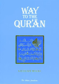 Way to the Qur'an by Khurram Murad, 9780860371533