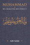Muhammad: His Character and Conduct by Adil Salahi, 9780860375616