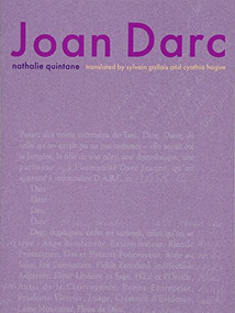 Joan Darc by Nathalie Quintane, Cynthia Hogue, Sylvain Gallais, 9781934200711