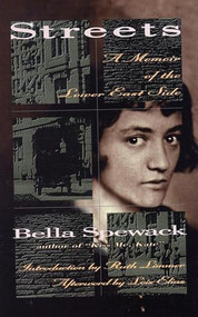 Streets (A Memoir of the Lower East Side) by Bella Spewack, Ruth Limmer, 9781558611535